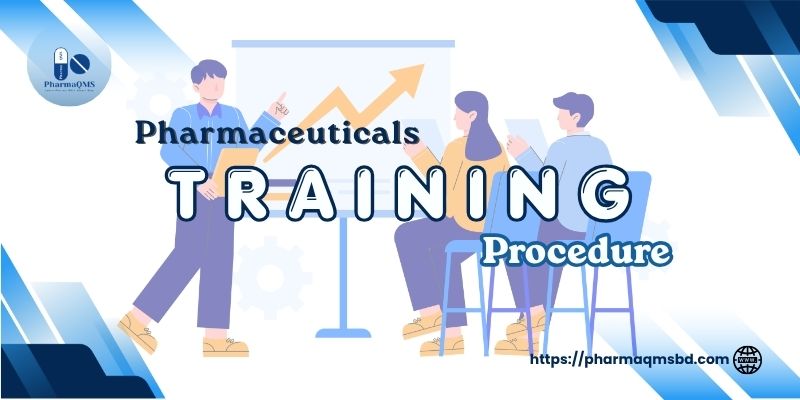 Pharmaceutical GMP Training: Complete Training Procedure for Pharmaceutical Industry